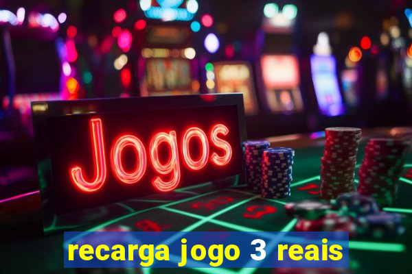 recarga jogo 3 reais